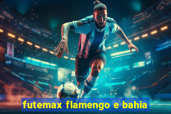 futemax flamengo e bahia